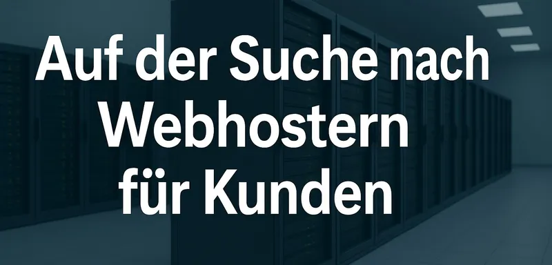 Auf der Suche nach Webhostern für Kunden – Zwischen Fragmentierung und zentralisierten Lösungen